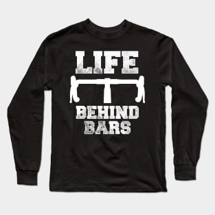 Life Behind Bars Bicycle Tshirt Long Sleeve T-Shirt